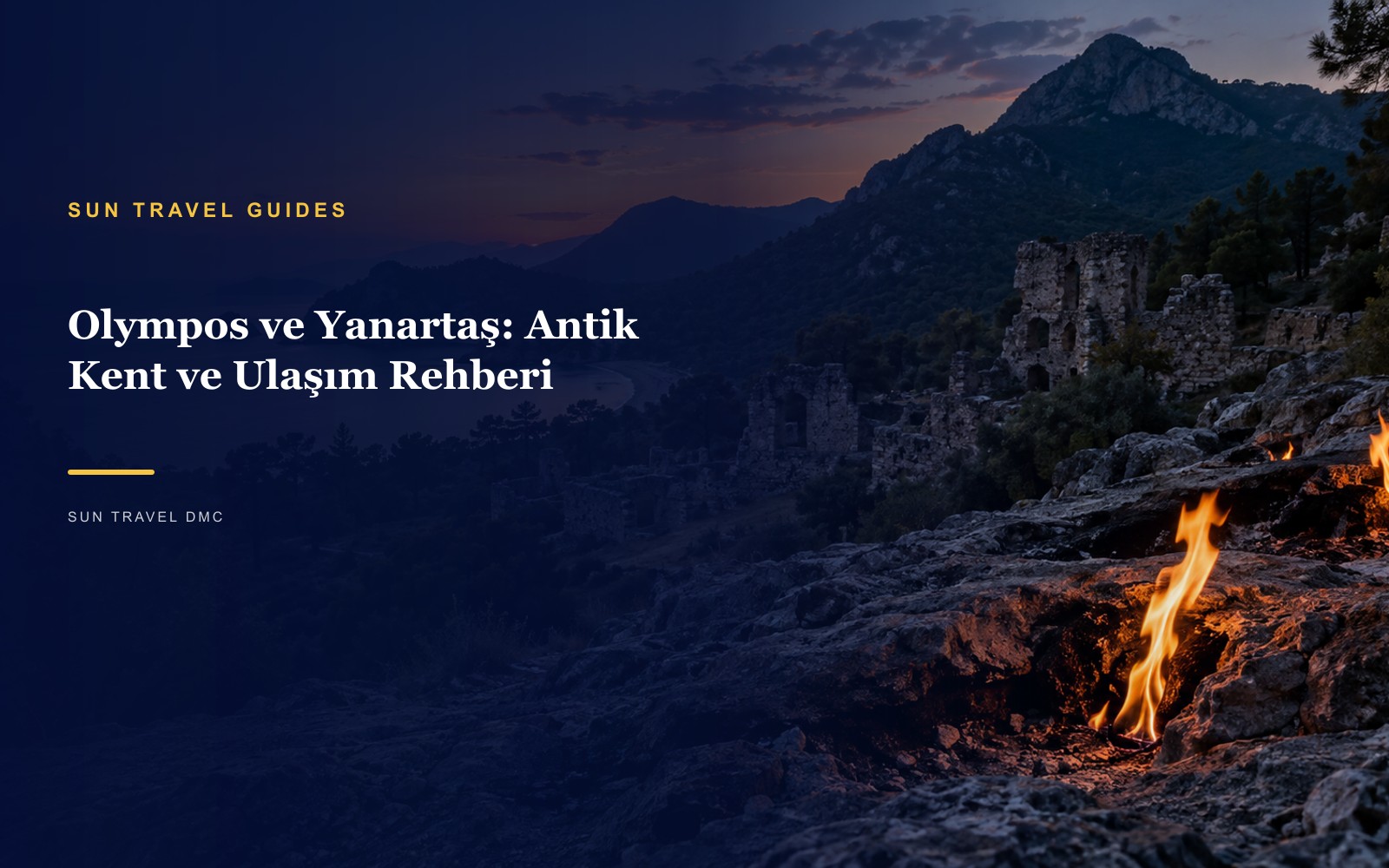 Olympos ve Yanartaş: Antik Kent ve Ulaşım Rehberi