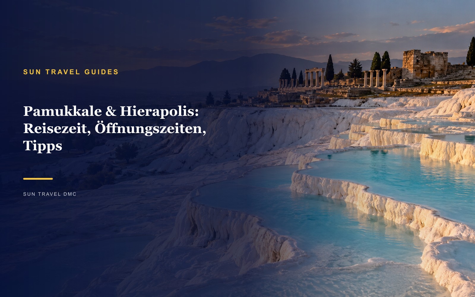 Pamukkale & Hierapolis: Reisezeit, Öffnungszeiten, Tipps